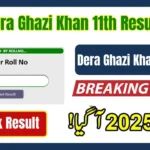 BISE Dera Ghazi Khan 11th Class Result 2025 – Check FA FSc ICS ICom Part 1 by Roll Number Name and SMS